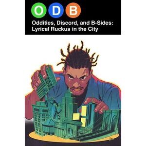 Odb: Oddities, Discord & B-Sides--Lyrical Ruckus in the City -- Ol' Dirty Bastar